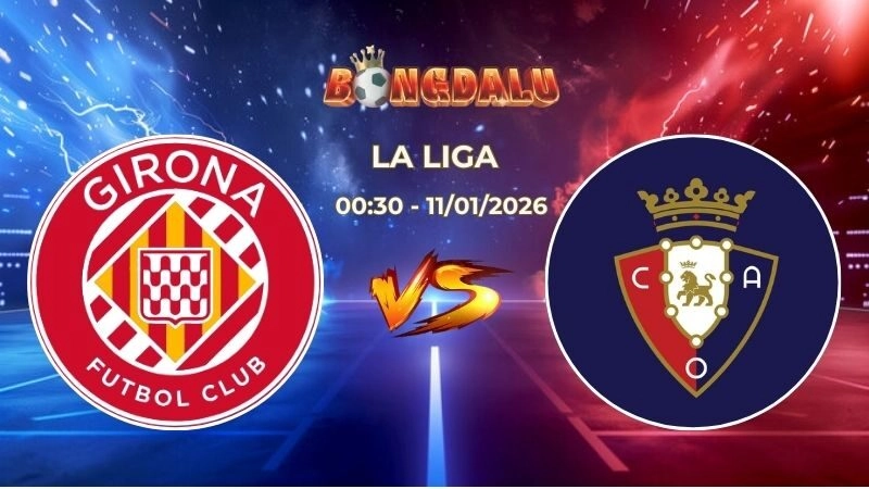Soi Kèo Girona vs Osasuna